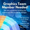 Graphic Team Member Needed!.png